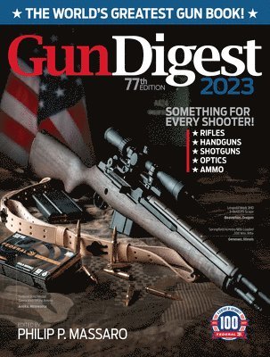 bokomslag Gun Digest 2023, 77th Edition: The World's Greatest Gun Book!