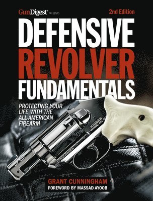 bokomslag Defensive Revolver Fundamentals, 2nd Edition