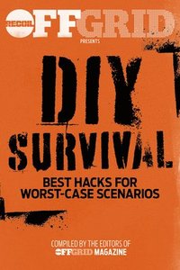 bokomslag DIY Survival: Best Hacks for Worst-Case Scenarios