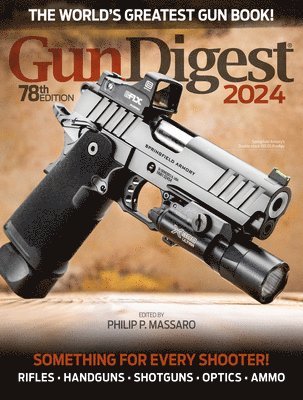 Philip P. Massaro, Philip Massaro, Philip P Massaro - Gun Digest 2024, 78th Edition, Häftad