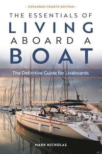 bokomslag The Essentials of Living Aboard a Boat