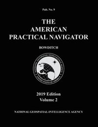 bokomslag American Practical Navigator 'Bowditch' 2019 Volume 2