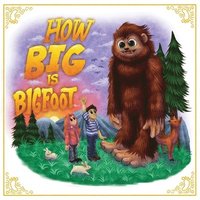 bokomslag How Big is Bigfoot?