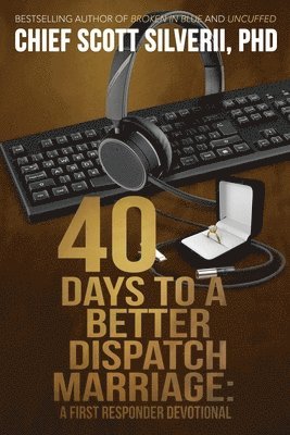 40 Days to a Better 911 Dispatcher Marriage 1