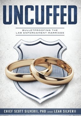 Scott Silverii, Leah Silverii - Uncuffed, Inbunden
