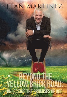 Juan Martinez - Beyond the Yellow Brick Road, Inbunden