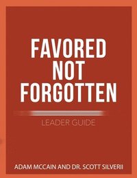 bokomslag Favored Not Forgotten Leader Guide