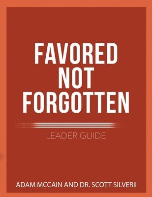 Favored Not Forgotten Leader Guide 1
