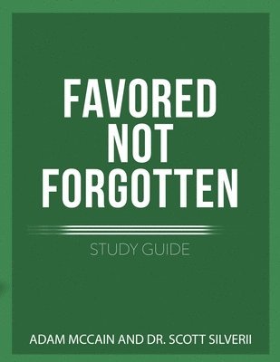 Favored Not Forgotten Study Guide 1