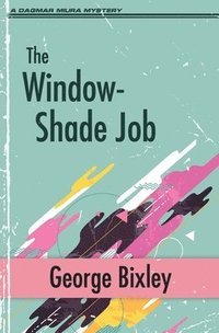 bokomslag The Window-Shade Job