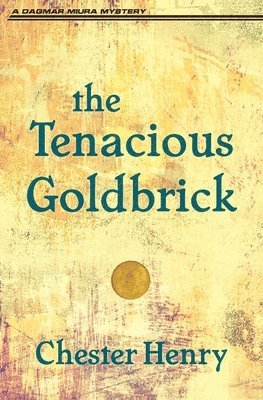 Chester Henry - Tenacious Goldbrick, Häftad