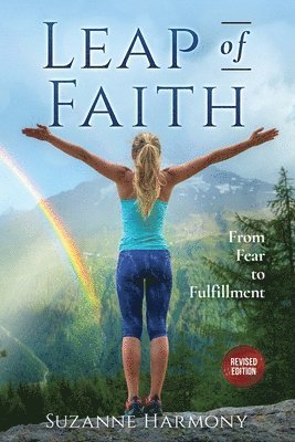 bokomslag Leap of Faith: From Fear to Fulfillment - Revised Edition