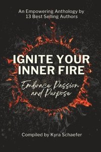 bokomslag Ignite Your Inner Fire