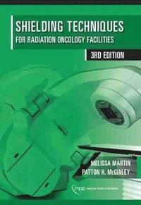 bokomslag Shielding Techniques for Radiation Oncology Facilities