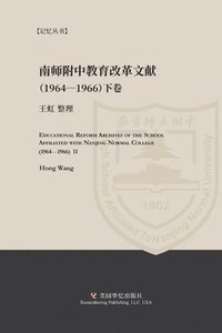 bokomslag Educational Reform Archives of the School Affiliated with Nanjing Normal College (1964-1966) II