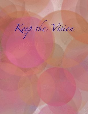 Keep the Vision 1