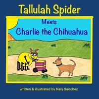 bokomslag Tallulah Spider Meets Charlie the Chihuahua