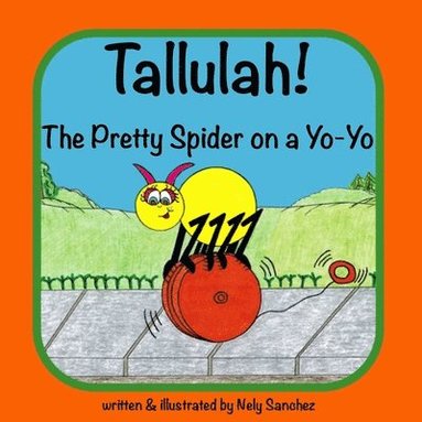 bokomslag Tallulah! The Pretty Spider on a Yo-Yo