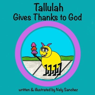 Tallulah Gives Thanks To God 1