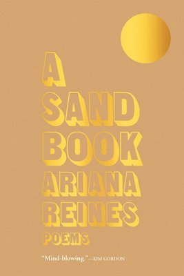 Ariana Reines - A Sand Book: Poems, Häftad