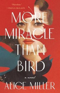 bokomslag More Miracle Than Bird