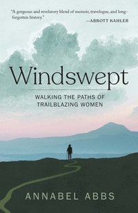 bokomslag Windswept: Walking the Paths of Trailblazing Women