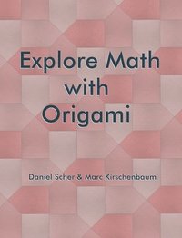 bokomslag Explore Math with Origami