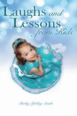 Laughs and Lessons from Kids 1