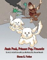 Annie Pooh, Princess Pup, Fireworks: How Annie Pooh, MarLee and Sangee, the Monkey Help Discover Fireworks 1