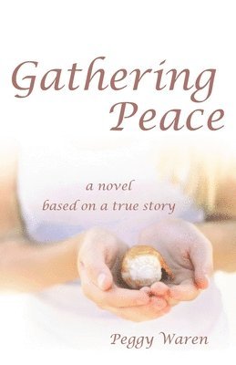 bokomslag Gathering Peace