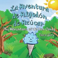 bokomslag La Aventura de Algodón de Azúcar: The Adventure of Cotton Candy