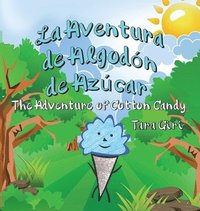 bokomslag La Aventura de Algodón de Azúcar: The Adventure of Cotton Candy