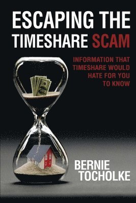 Escaping the Timeshare Scam: Information that Timeshare would hate for you to know 1