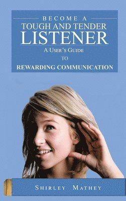 bokomslag Become A Tough and Tender Listener