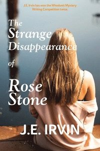 bokomslag The Strange Disappearance of Rose Stone