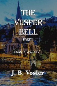 bokomslag The Vesper Bell, Part II-The Sons Of Jacob