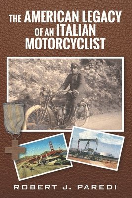 bokomslag The American Legacy of an Italian Motorcyclist