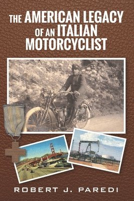 Robert J. Paredi - The American Legacy of an Italian Motorcyclist, Häftad