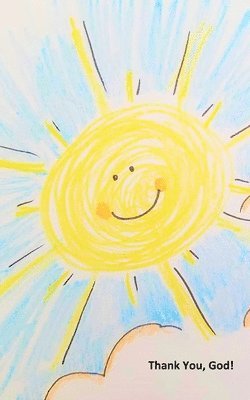 bokomslag Thank you, God! Smiling Sun: A Prayer Book for Children