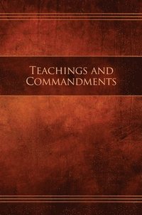 bokomslag Teachings and Commandments, Book 1 - Teachings and Commandments