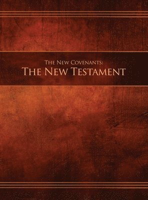 The New Covenants, Book 1 - The New Testament 1