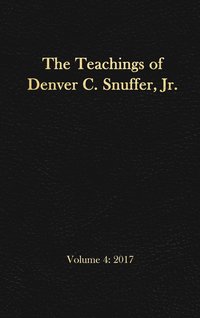 bokomslag The Teachings of Denver C. Snuffer, Jr. Volume 4