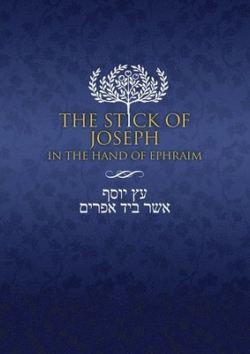 Stick of Joseph in the Hand of Ephraim