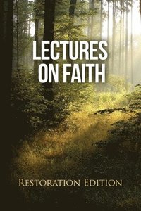 bokomslag Lectures on Faith
