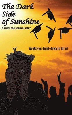 Bruce Oliver Newsome, Bruce  Oliver, Newsome - Dark Side of Sunshine, Häftad