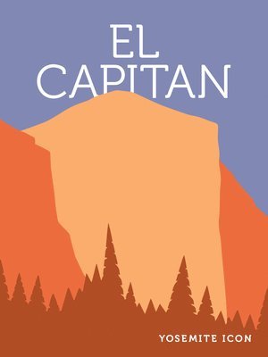 Yosemite Conservancy - El Capitan, Inbunden