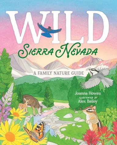 bokomslag Wild Sierra Nevada: A Family Nature Guide