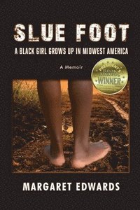bokomslag Slue Foot: A Black Girl Grows Up in Midwest America