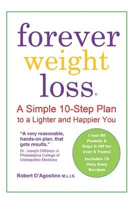 Robert D'Agostino - Forever Weight Loss, Häftad