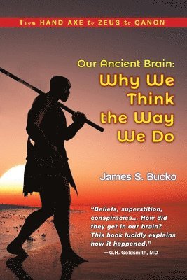 James S Bucko - Our Ancient Brain, Häftad. Tillgänglighet: Lägg i varukorg